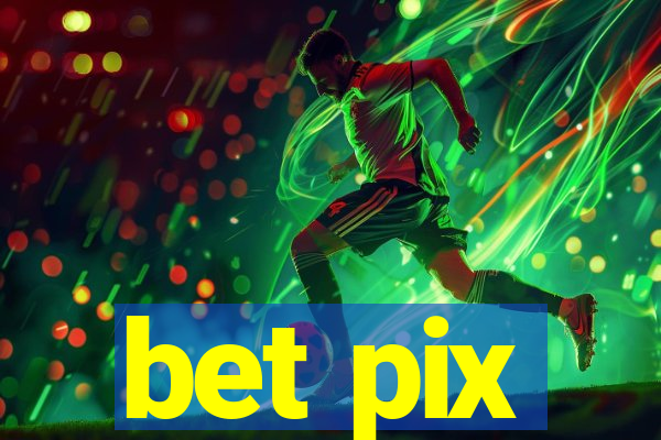 bet pix